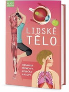 Lidské tělo: Obsahuje překryvy, kolečka a klopy - Kniha