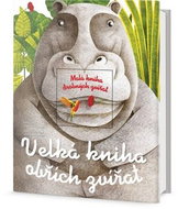 Velká kniha obřích zvířat: Malá kniha drobných zvířat - Kniha