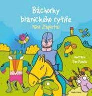 Báchorky blanického rytíře - Kniha