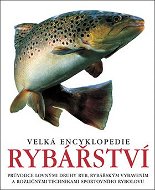 Kniha Velká encyklopedie rybářství - Kniha
