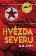 Hvězda Severu: Mrazivý Thriller ze Severní Koreje - Kniha
