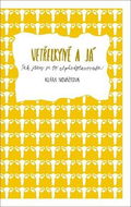 Vetřelkyně a já: Tak jsem si to nepředstavovala - Kniha