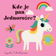 Kde je pan Jednorožec?: Plstená okénka a zrcátko! - Kniha