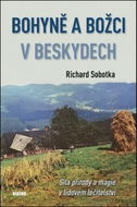 Bohyně a božci v Beskydech: Síla přírody a magie v lidovém léčitelství - Kniha