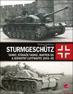 Sturmgeschütz: Tanky, stíhače tanků, Waffen-SS a jednotky Luftwaffe 1943–45 - Kniha