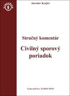 Civilný sporový poriadok Stručný komentár: Stručný komentár a judikatúra - Kniha