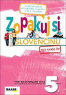 Zopakuj si slovenčinu 5: Testy na opakovanie učiva zo slovenského jazyka a literatúry pre 5. ročník - Kniha