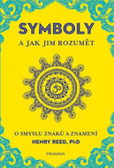Symboly a jak jim rozumět: O smyslu znaků a znamení - Kniha