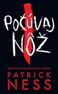 Počúvaj nôž: Trilógia Nespútaný chaos 1 - Kniha