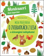 Moja prvá kniha o lesných zvieratkách: Montessori: Svet úspechov - Kniha