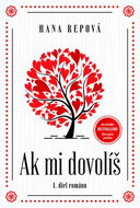 Ak mi dovolíš: I. diel románu - Kniha