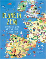 Planéta Zem: Ilustrovaný atlas všetkých kútov a kultúr sveta - Kniha