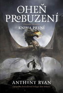 Oheň probuzení: Draconis Memoria, kniha první - Kniha