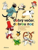 Dobrý večer, dobrou noc: Nejkrásnější pohádky k usínání - Kniha