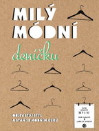 Milý módní deníčku: Objevuj svůj styl a staň se módním guru - Kniha