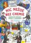 Nic nežije bez chemie: Obrázkové křížovky, rébusy a osmisměrky - Kniha