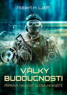 Války budoucnosti: Příprava na nové globální bojiště - Kniha