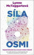 Síla osmi: Transformační síla kolektivního vědomí - Kniha