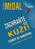Zachraňte si kůži!: Staňte se narcistou - Kniha