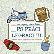 Po práci legraci III.: Lexikon lidové tvořivosti z dob socialismu - Kniha