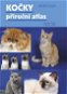 Kočky Příruční atlas - Kniha