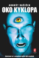 Oko kyklopa: Zahrávat si s osudem může být osudné - Kniha