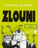 Zlouni Epizoda 2: Rychle a ztřeštile - Kniha