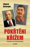 Pokřtěni křížem: Strastiplná cesta poválečným Ruskem - Kniha