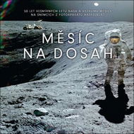 Měsíc na dosah: 50 let vesmírných letů NASA a výzkumu Měsíce na snímcích z fotoaparátů Hasselbla - Kniha