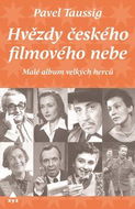 Hvězdy českého filmového nebe: Malé album velkých herců! - Kniha