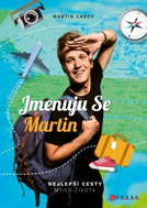 Jmenuju se Martin: Nejlepší cesty mýho života - Kniha