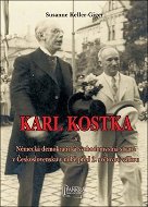 Karl Kostka a a Německá demokratická svobodomyslná strana v Československu: v době před 2. světovou  - Kniha
