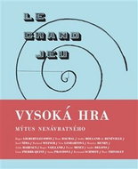 Vysoká hra Mýtus nenávratného - Kniha