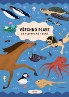 Všechno plave, co ploutve má i nemá - Kniha