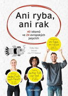 Ani ryba, ani rak: 40 idiomů ve 24 evropských jazycích - Kniha