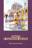 Paměti z Fastrova mlýna - Kniha