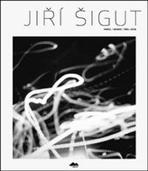 Jiří Šigut Práce/Works - Kniha