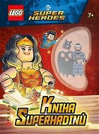LEGO DC Super Heroes Kniha superhrdinů: Obsahuje minifigurku LEGO a zámek s klíčkem - Kniha