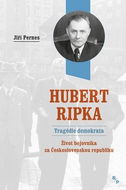 Hubert Ripka Tragédie demokrata: Život bojovníka za Československou republiku - Kniha