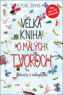 Veľká kniha o malých tvoroch: Aktivity s nálepkami - Kniha