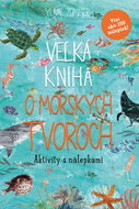 Veľká kniha o morských tvoroch: Aktivity s nálepkami - Kniha