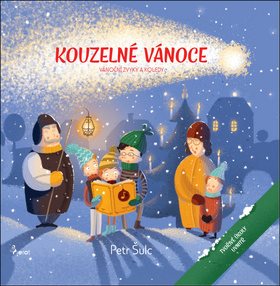 Kouzelné Vánoce: Vánoční zvyky a koledy - Kniha - Hlavní obrázek