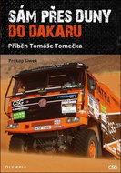 Sám přes duny do Dakaru: Příběh Tomáše Tomečka - Kniha