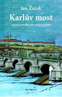 Karlův most: Legendy, pohádky, dobrodružné příběhy - Kniha