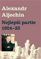 Nejlepší partie 1924-1933 - Kniha