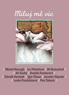 Miluj mě víc - Kniha