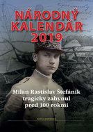 Národný kalendár 2019: Milan Rastislav Štefánik tragicky zahynul pred 100 rokmi - Kniha