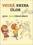 Veľká kniha úloh pre predškolákov - Kniha