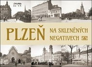 Plzeň na skleněných negativech - Kniha