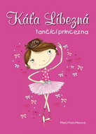 Káťa Líbezná tančící princezna - Kniha